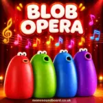 Blob Opera